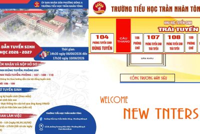HƯỚNG DẪN TUYỂN SINH VÀO LỚP 1, NĂM HỌC 2026-2027 TẠI TRƯỜNG TIỂU HỌC TRẦN NHÂN TÔNG